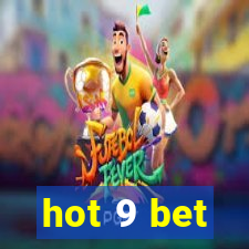 hot 9 bet
